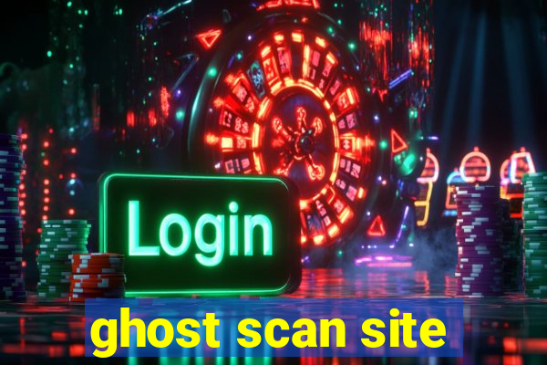 ghost scan site